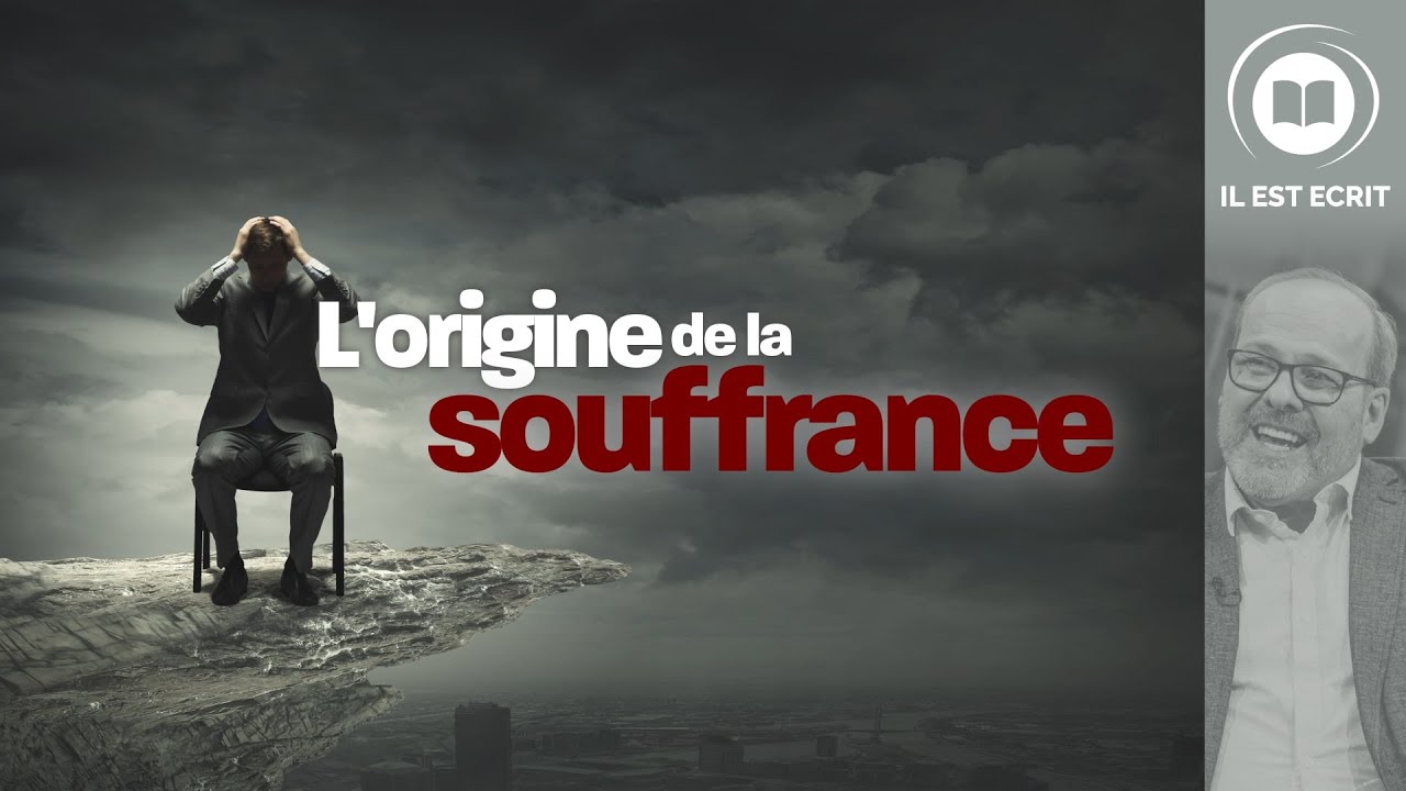 L'origine de la souffrance