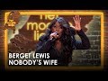 Berget Lewis - Nobody's Wife | Het mooiste liedje