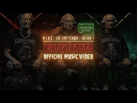 M.I.M.E X Lox Chatterbox X Swisha T - Dead Prime Ministers [MUSIC VIDEO] | Vault Files: 001
