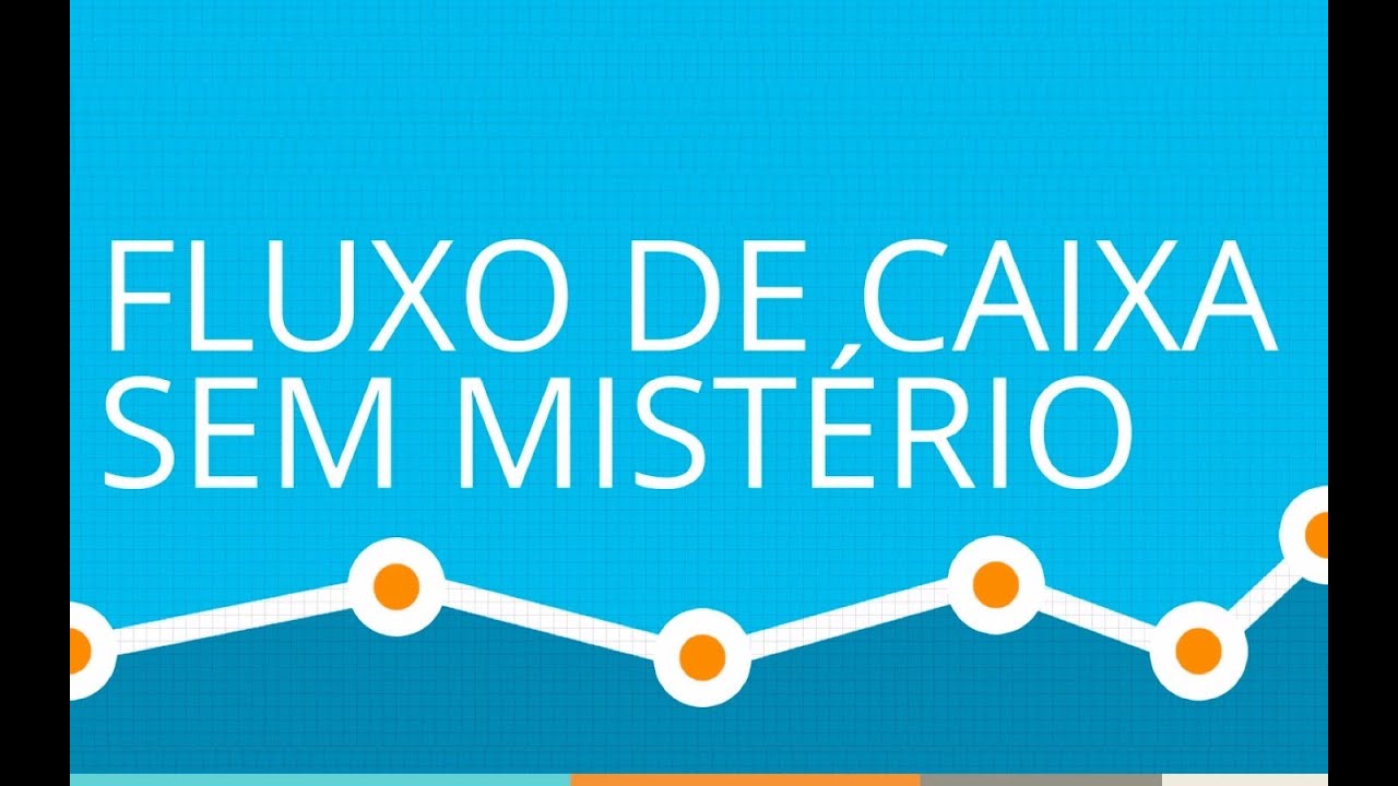 Como Fazer o Fluxo de Caixa da Sua Empresa - Palestra