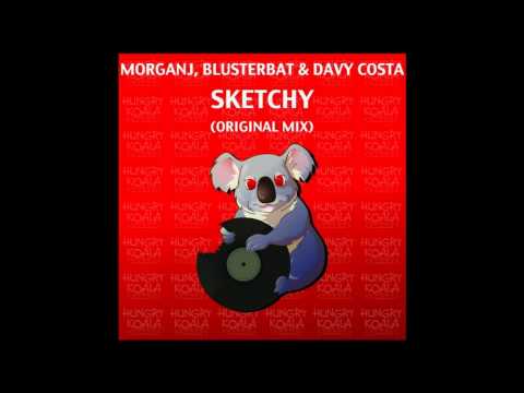 MorganJ, Blusterbat & Davy Costa - Sketchy (Original Mix)
