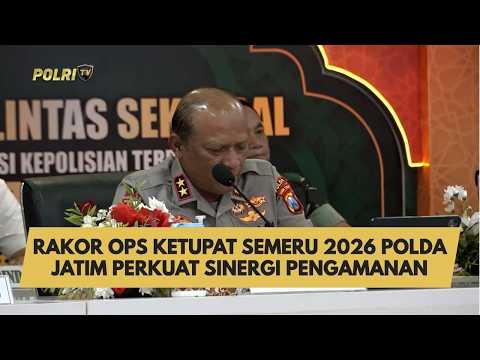 RAKOR OPS KETUPAT SEMERU 2026 POLDA JATIM PERKUAT SINERGI PENGAMANAN