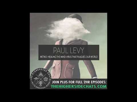 Paul Levy | Wetiko: Healing The Mind-Virus That Plagues Our World