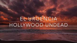 El Urgencia- Hollywood Undead Lyrics