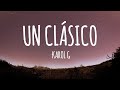KAROL G - UN CLÁSICO (Letra/Lyrics)