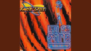 I&#39;m On Fire (Extended Nostradamus)