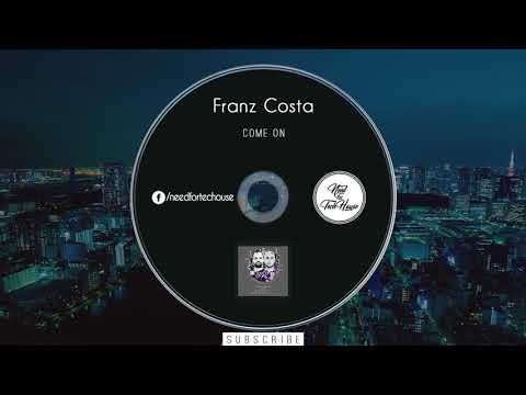 Franz Costa - Come On (Original Mix) [Tech House]