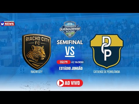Riacho City x Catuense – Semifinal – CQF Eliel Gonçalves 2025