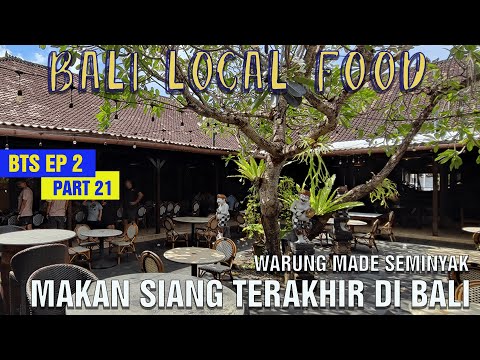REKOMENDASI ​​​​TEMPAT MAKAN YANG ASIK DI DAERAH SEMINYAK BALI - MADE'S WARUNG BALI
