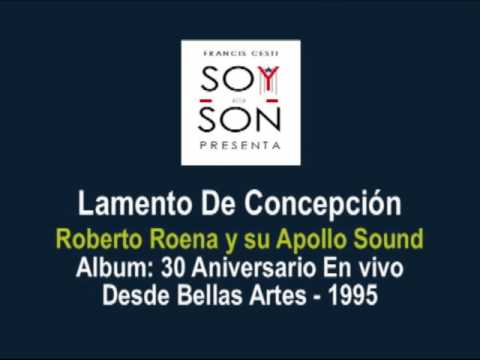 Roberto Roena y su Apollo Sound - Lamento De Concepción (En vivo 30 Aniversario)