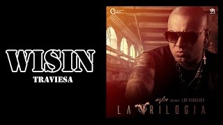 Traviesa - Wisin 2015 | Original | REGGAETON NUEVO 2015 |