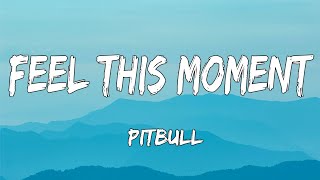 Feel This Moment Lyrics Pitbull ft Christina Aguil...