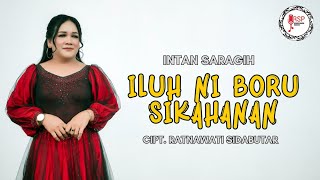 Download lagu ILUH NI BORU SIKAHANAN -LAGU SIMALUNGUN TERBARU 2025 - INTAN SARAGIH [   HD ] mp3