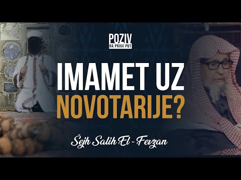 IMAMET UZ NOVOTARIJE? - Šejh Salih El-Fevzan ᴴᴰ┇Poziv na pravi put