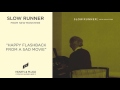 Slow Runner, "Happy Flashback From A Sad Movie" [OFFICIAL AUDIO]