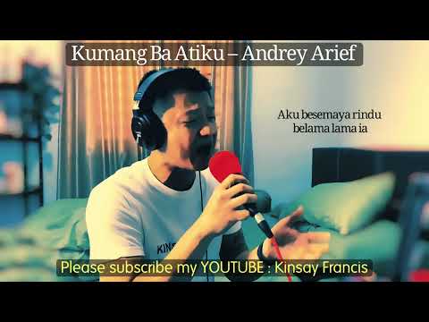 KUMANG BA ATIKU — Andrey Arief (Kinsay Cover)