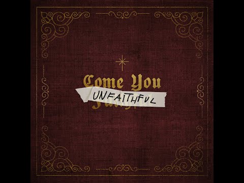 Come You Unfaithful (Lyric Video)