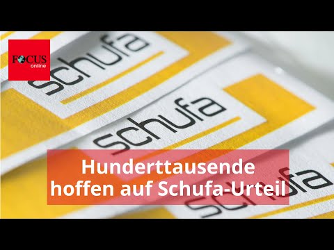 Schufa vor Gericht: Warum jetzt Hunderttausende auf Urteil hoffen