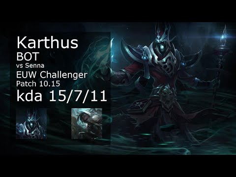 Karthus Bot vs Senna - EUW Challenger 15/7/11 Patch 10.15 Gameplay