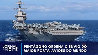 EUA enviam maior porta-aviões ao Caribe e aumentam tensão com a Venezuela I Jornal da Noite