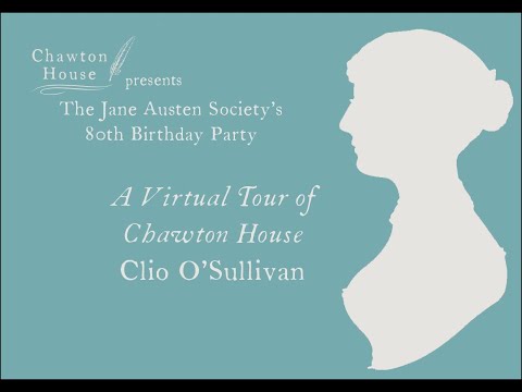 Clio O'Sullivan. A Virtual Tour of Chawton House
