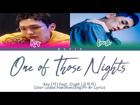 Key (키) – One of Those Nights (센 척 안 해) (feat. Crush (크러쉬)) (Color Coded Lyrics/Han/Rom/Eng/Pt-Br)