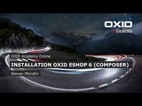OXID Academy - Installation OXID eShop 6