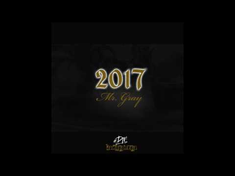 2017 - Mr. Gray - NEW MUSIC