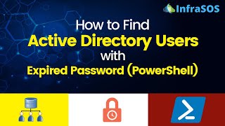 Find Active Directory Users with Expired Password (PowerShell)