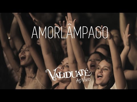 Amorlâmpago - DVD Validuaté ao vivo
