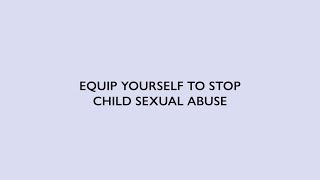 Equip Yourself to Stop Child Sexual Abuse | NCA's Prevention Series | 
