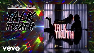 Alkaline - Talk Truth (Official Audio)