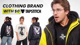 How I Started a Clothing Brand With $0 Using Tapstitch