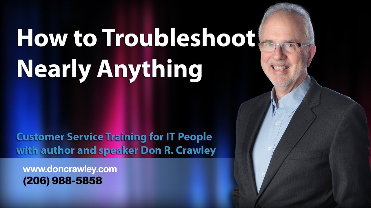 How to Troubleshoot Nearly Anything: Customer Service Training Videos