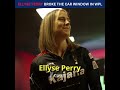 Ellyse Perry Broke The Car Window In WPL Wpl Ipl Shorts Viral Youtubeshorts