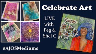 Celebrate Art - LIVE with Peg and Shel C