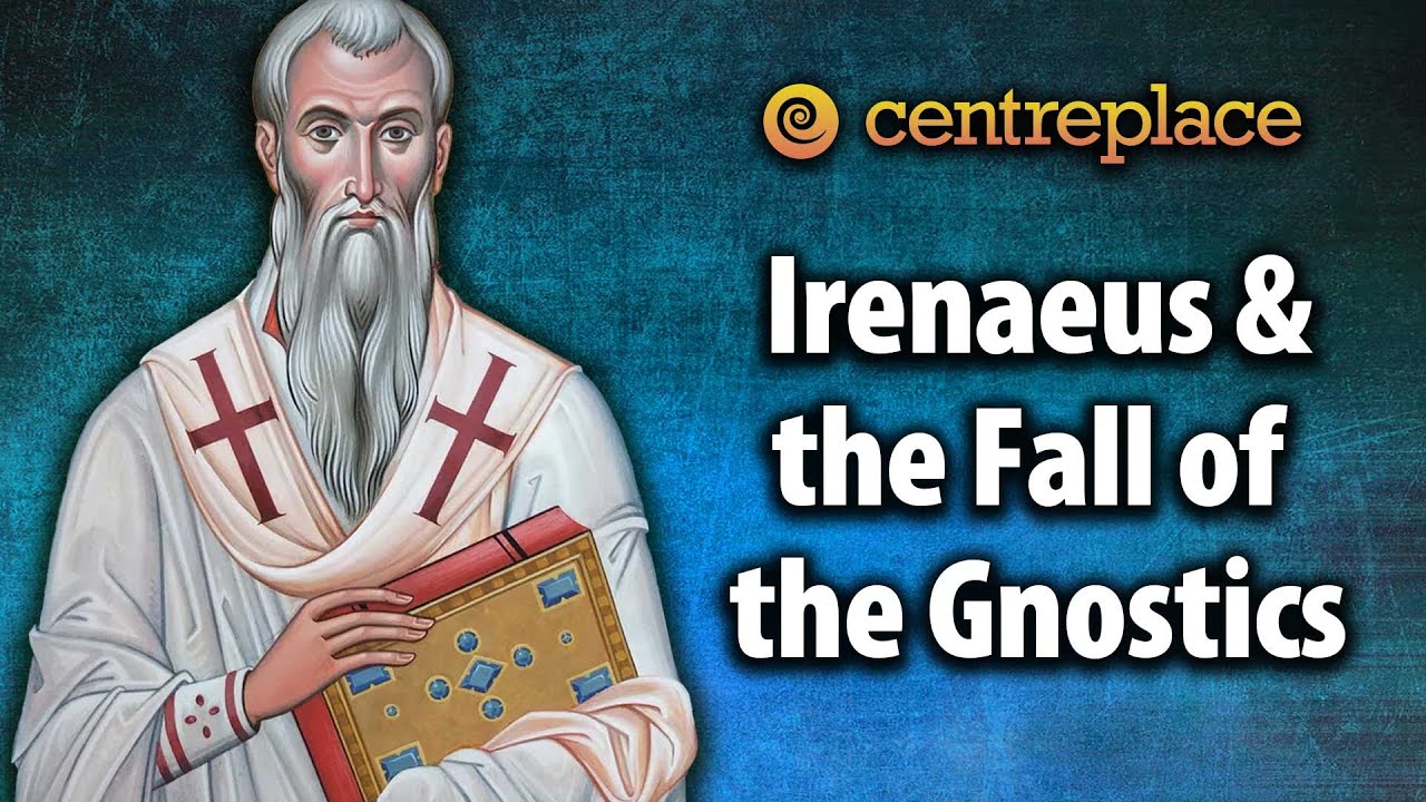 Irenaeus and the Fall of the Gnostics - YouTube