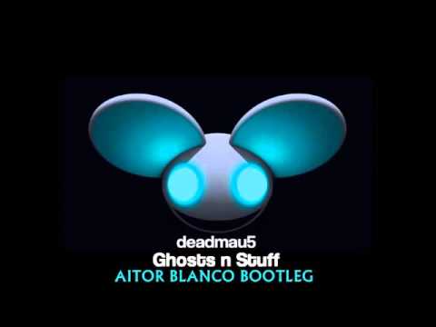 Deadmau5  - Ghosts N Stuff (Aitor Blanco 2016 Remix)