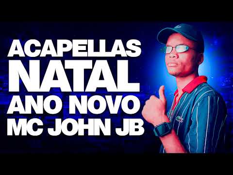 MEDLEY DE ACAPELLAS  DE NATAL E ANO NOVO MC JOHN JB