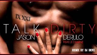 TALK DIRTY by JASON DERULO ft DJ BENZ ( REMIX )