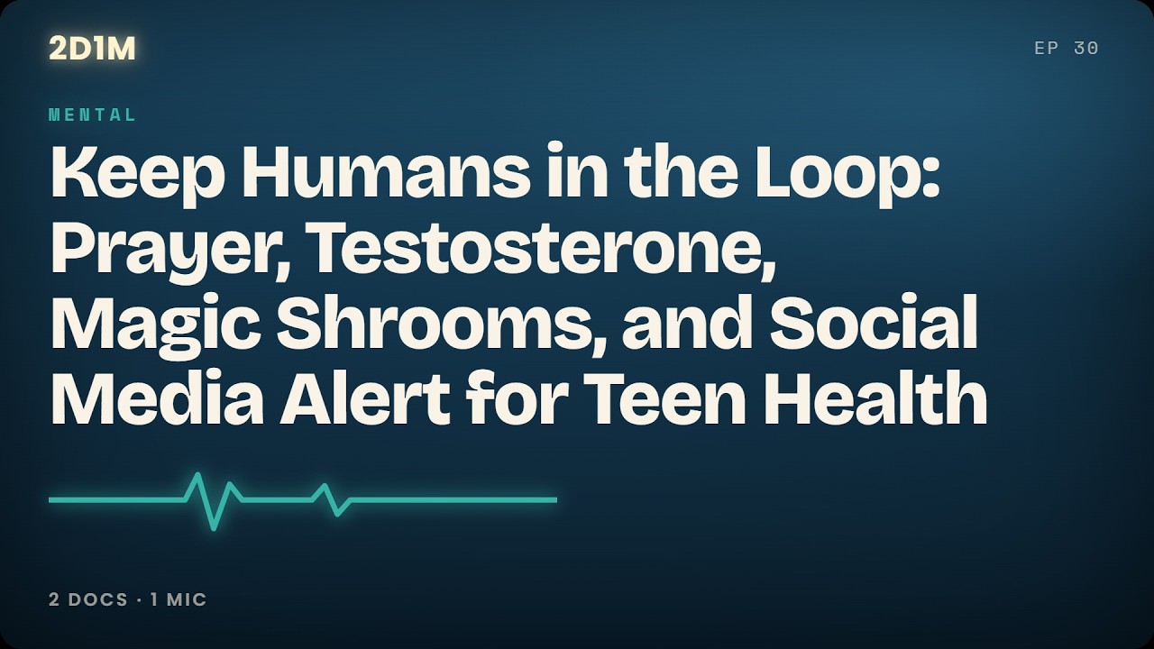 Keep Humans in the Loop: Prayer, Testosterone, Magic Shrooms, and Social Media Alert for Teen Health
