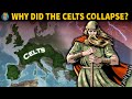 Why did the Celts Collapse?