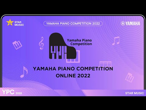 YAMAHA PIANO COMPETITION 2022 - STAR MUSIC