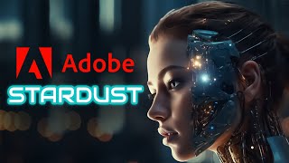 Stardust: The Star of Adobe's AI Toolkit!