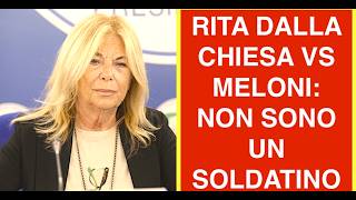 RITA DALLA CHIESA VS MELONI: NON SONO UN SOLDATINO