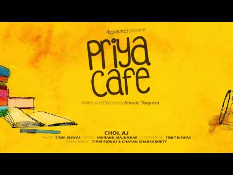 CHOL AJ ...PRIYA CAFE (a hypokrites production)