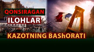 Qonsiragan ILOHLAR Kazotning bashorati