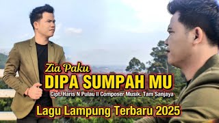 Download lagu LAGU LAMPUNG TERBARU 2025 || DIPA SUMPAH MU - Cipt: Haris N Pulau || Artis: Zia Paku mp3 Download lagu LAGU LAMPUNG TERBARU 2025 || DIPA SUMPAH MU - Cipt: Haris N Pulau || Artis: Zia Paku mp3