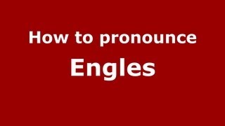 How to pronounce Engles