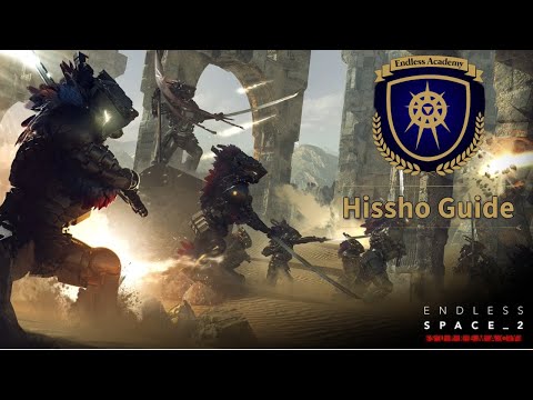The Endless Space Academy: Endless Space 2 Hissho Guide